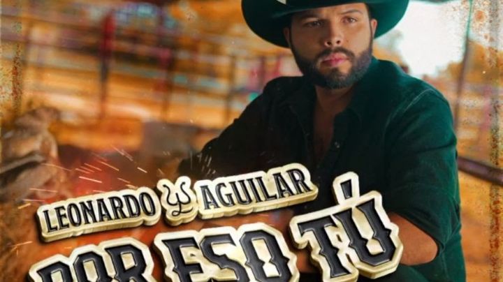 Leonardo Aguilar estrena “Por eso Tú”